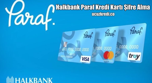 Halkbank paraf Sms ile Kredi Kartı Şifre Alma